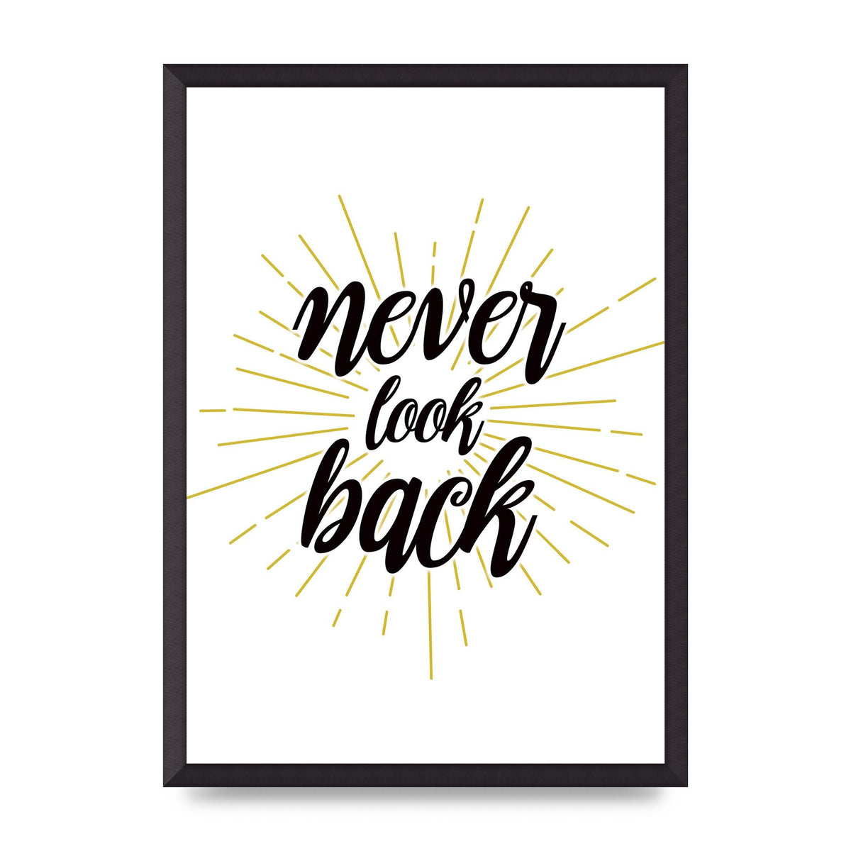 Never LoOK Back" Printed Poster - A2 framed