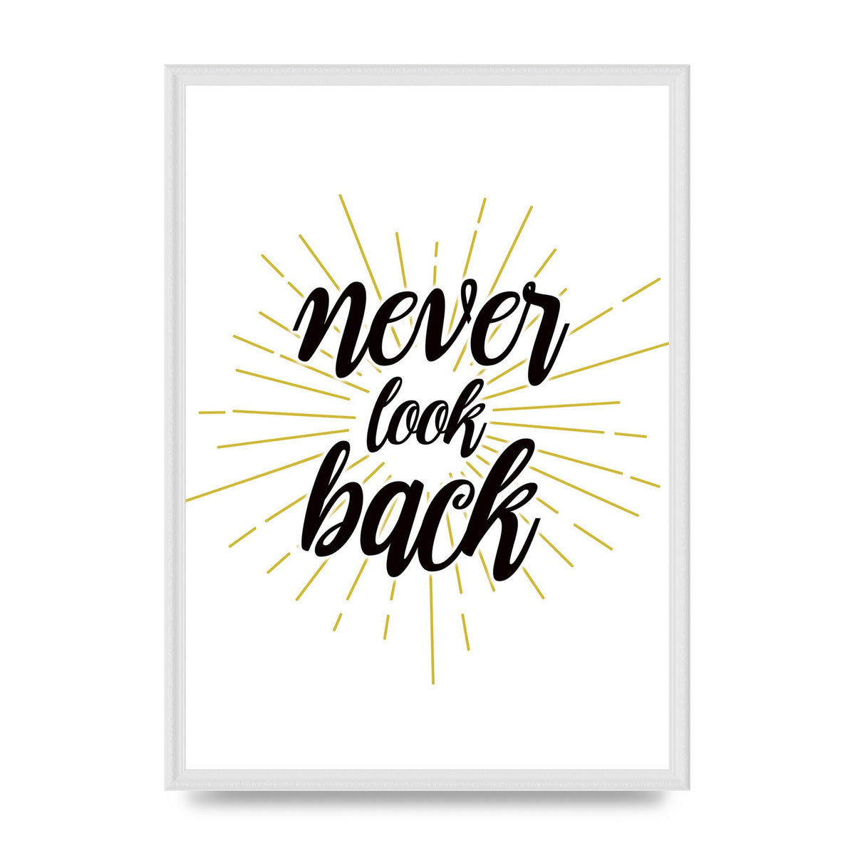 Never LoOK Back" Printed Poster - A2 framed