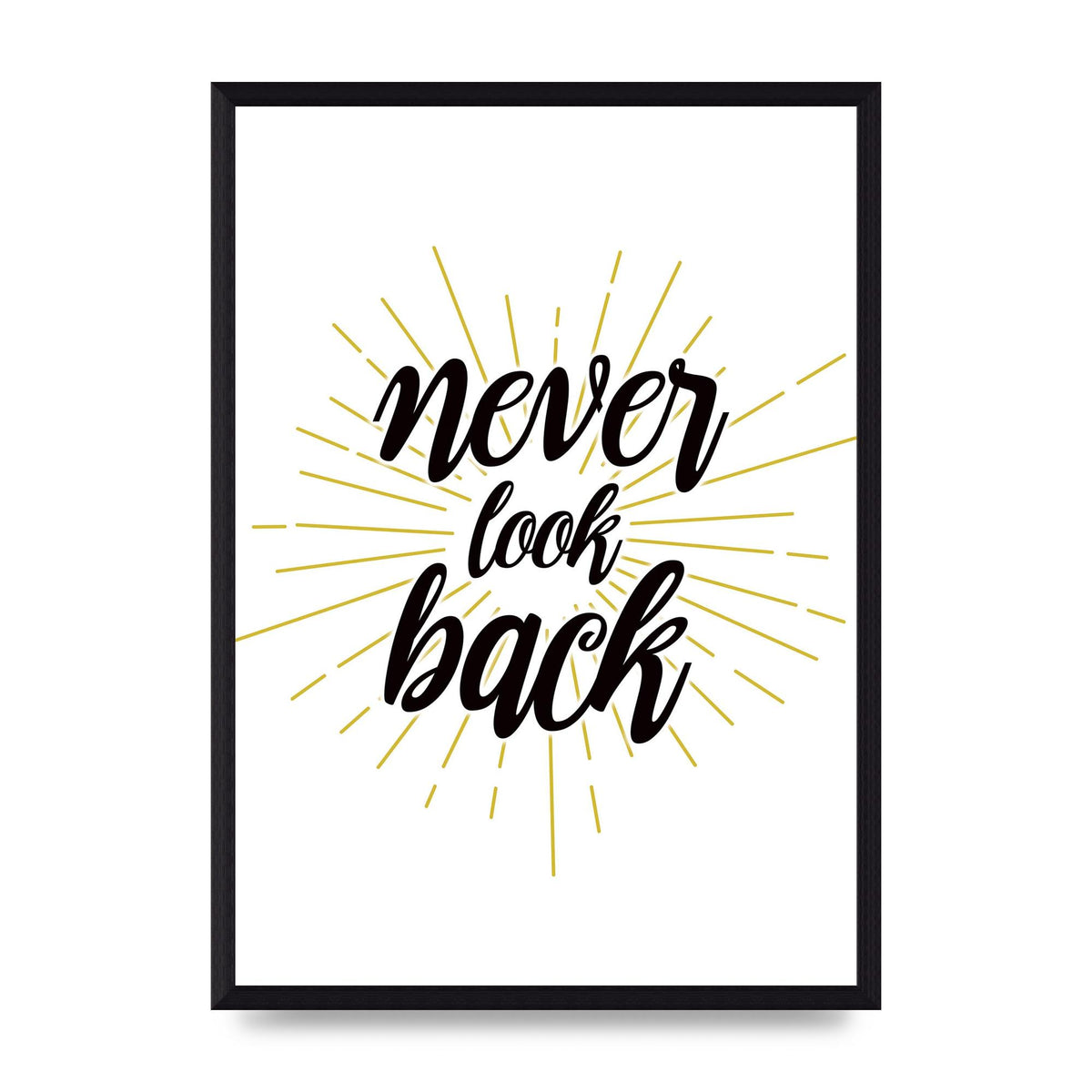Never LoOK Back" Printed Poster - A3 framed