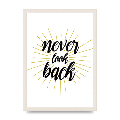 Never LoOK Back" Printed Poster - A3 framed
