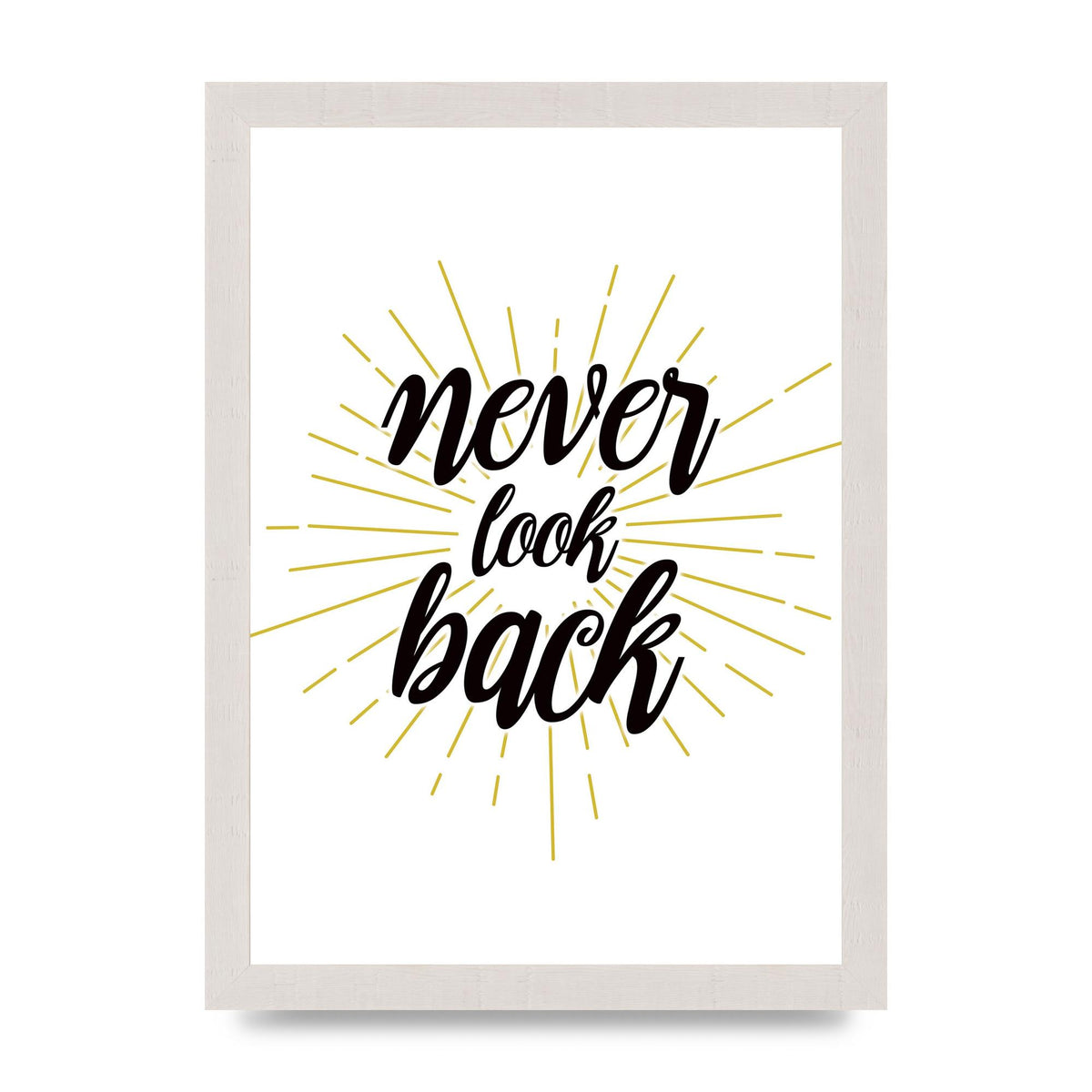 Never LoOK Back" Printed Poster - A4 framed