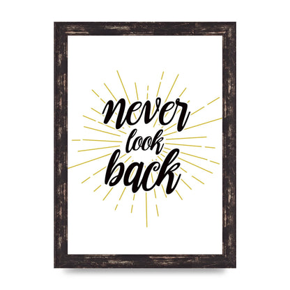 Never LoOK Back" Printed Poster - A4 framed