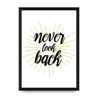 Never LoOK Back" Printed Poster - A4 framed