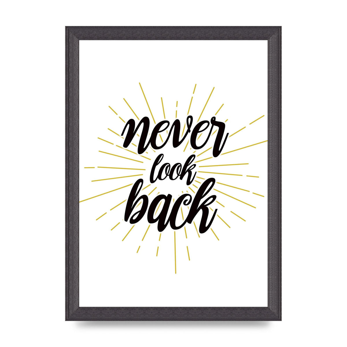 Never LoOK Back" Printed Poster - A4 framed