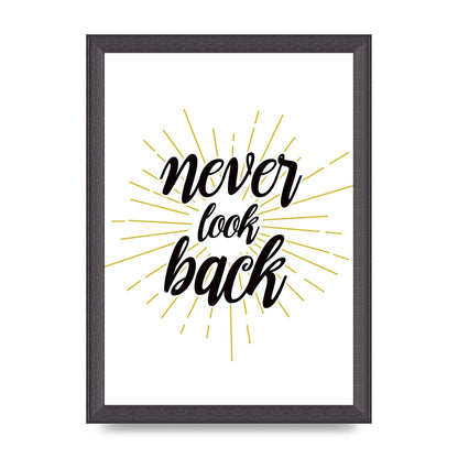 Never LoOK Back" Printed Poster - A4 framed