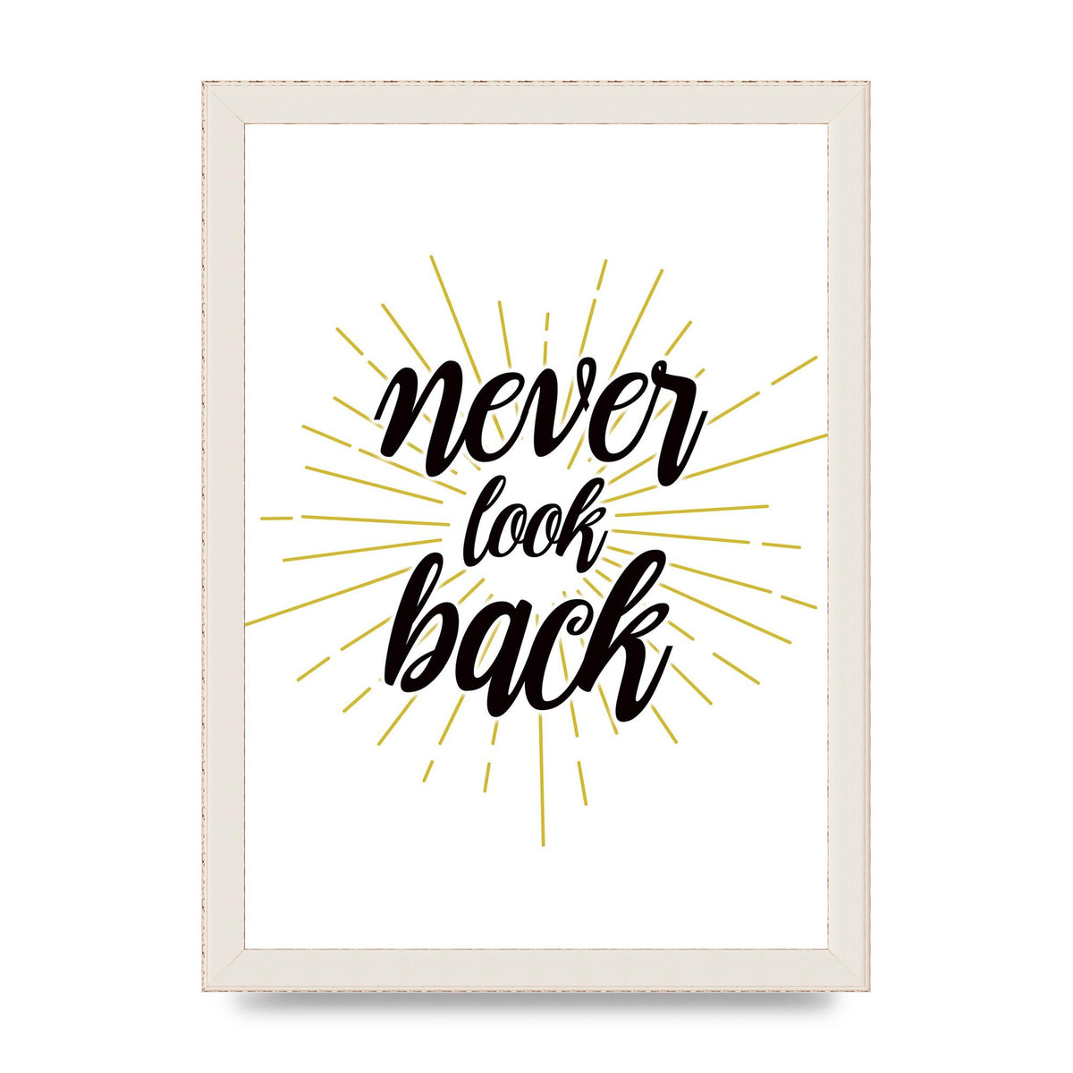 Never LoOK Back" Printed Poster - A4 framed