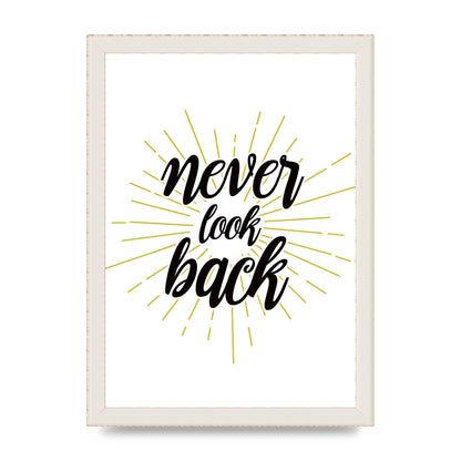 Never LoOK Back" Printed Poster - A4 framed