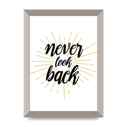 Never LoOK Back" Printed Poster - A4 framed