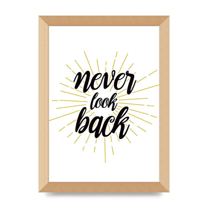 Never LoOK Back" Printed Poster - A4 framed