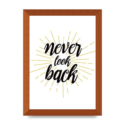 Never LoOK Back" Printed Poster - A4 framed