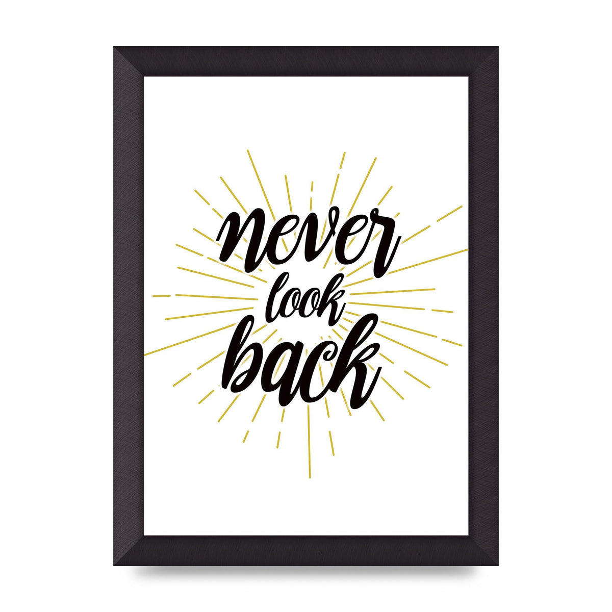 Never LoOK Back" Printed Poster - A4 framed