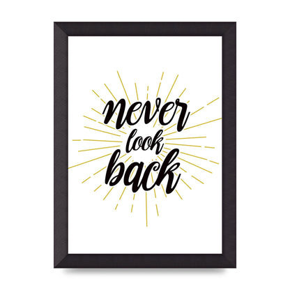 Never LoOK Back" Printed Poster - A4 framed