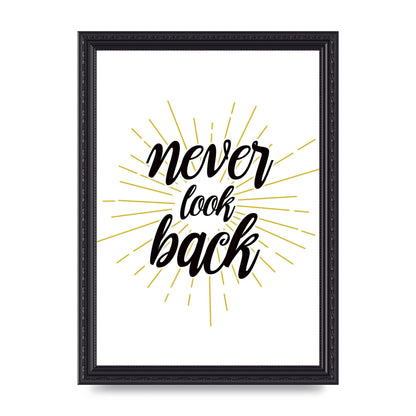 Never LoOK Back" Printed Poster - A4 framed