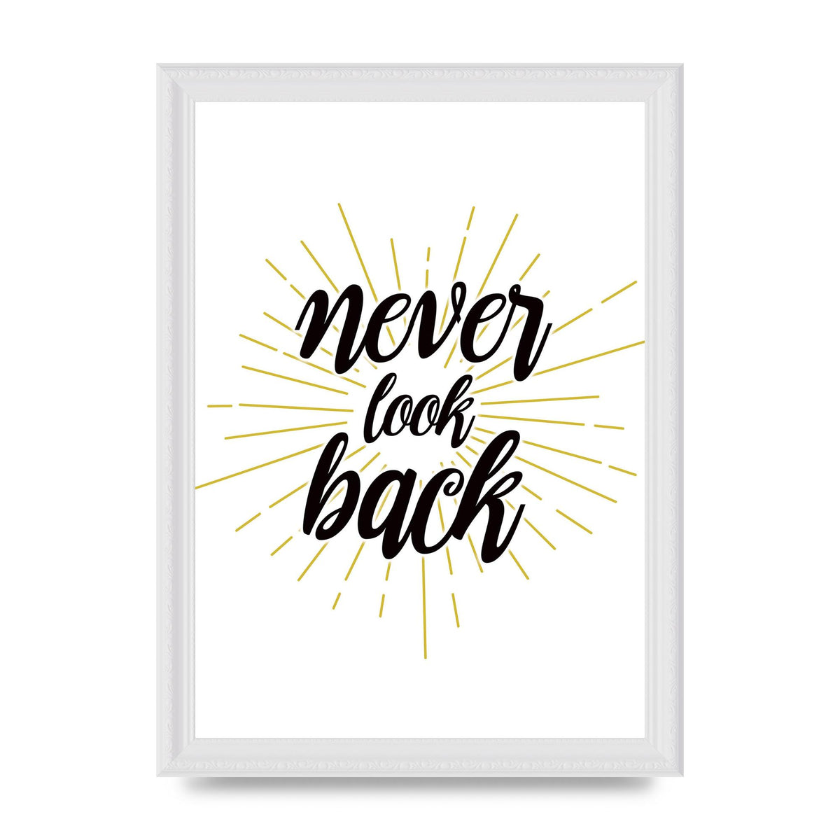 Never LoOK Back" Printed Poster - A4 framed