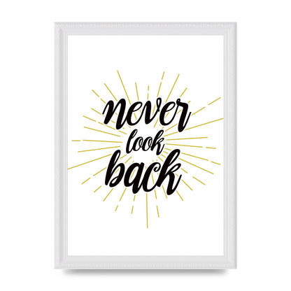 Never LoOK Back" Printed Poster - A4 framed