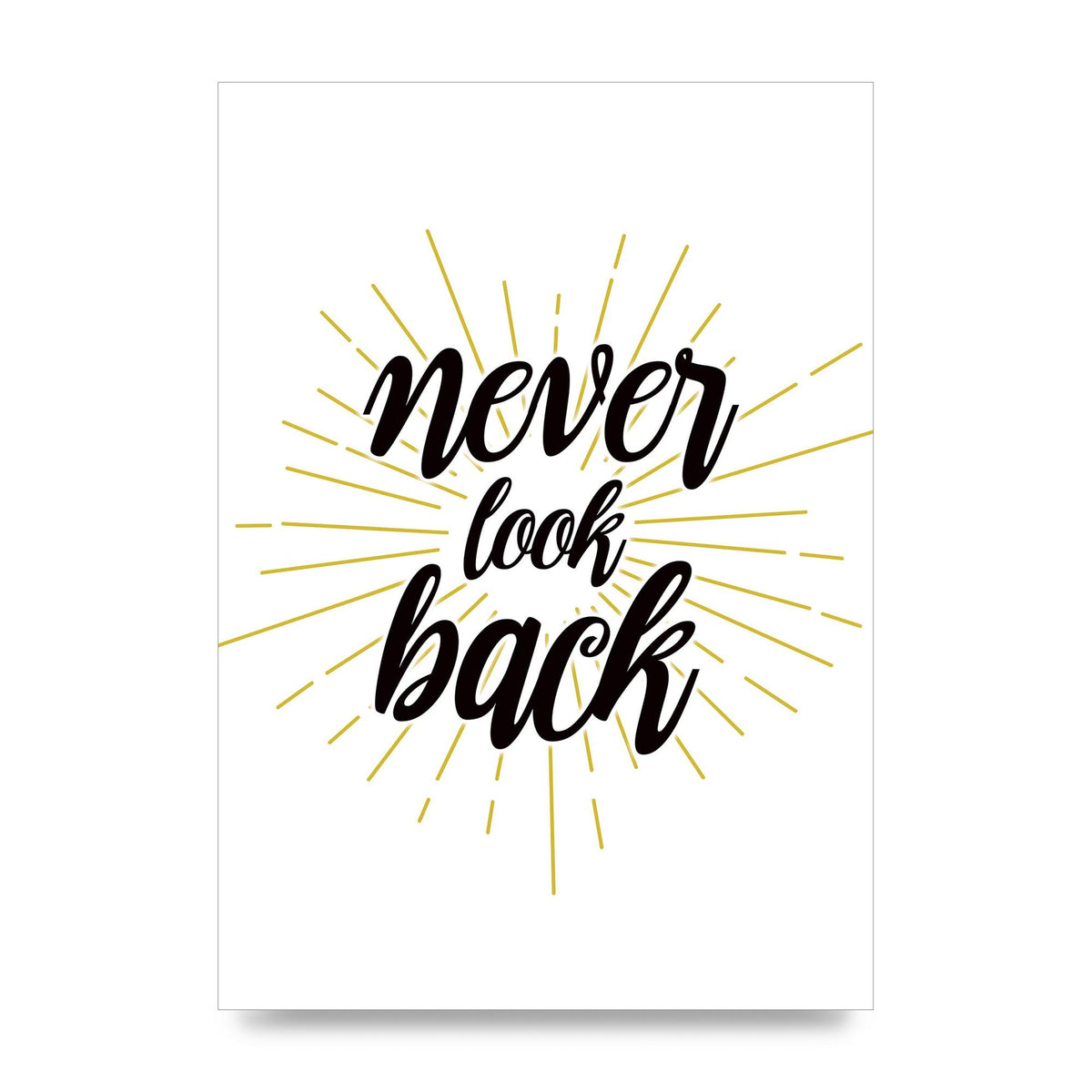 Never LoOK Back" Printed Poster - unframed print