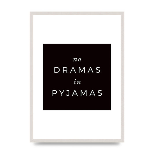 No Dramas" Printed Poster - A2 framed
