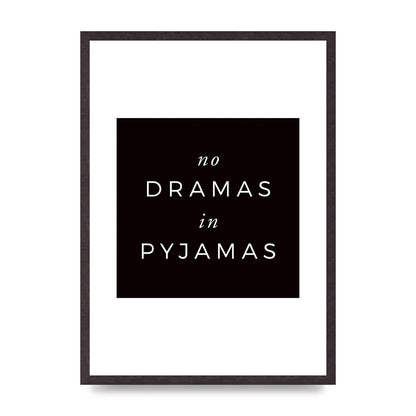 No Dramas" Printed Poster - A2 framed