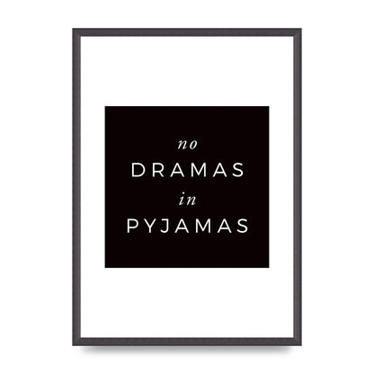 No Dramas" Printed Poster - A2 framed