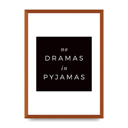 No Dramas" Printed Poster - A2 framed