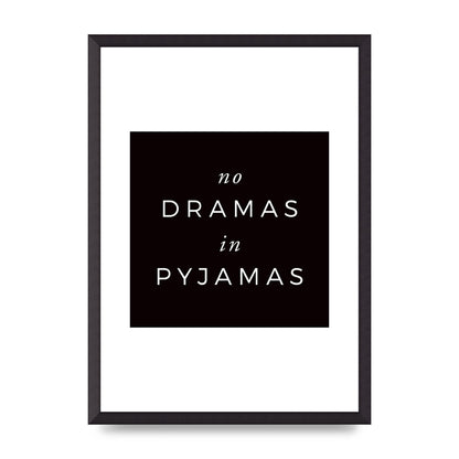 No Dramas" Printed Poster - A2 framed
