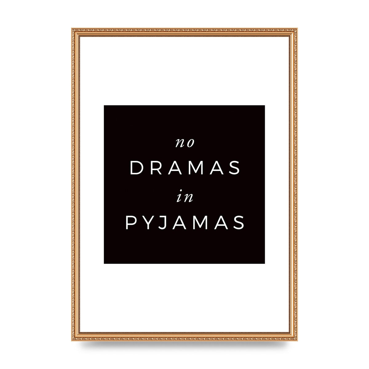 No Dramas" Printed Poster - A2 framed