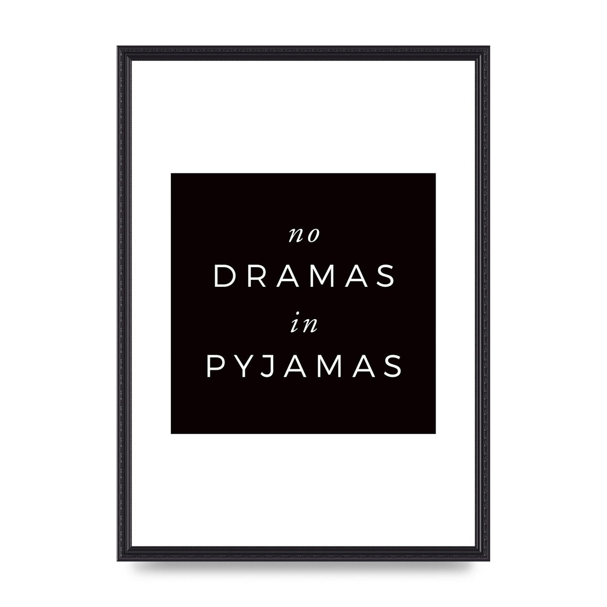 No Dramas" Printed Poster - A2 framed