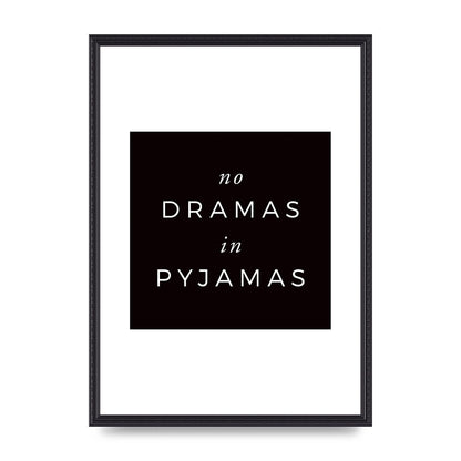 No Dramas" Printed Poster - A2 framed