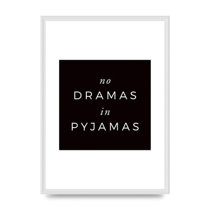 No Dramas" Printed Poster - A2 framed