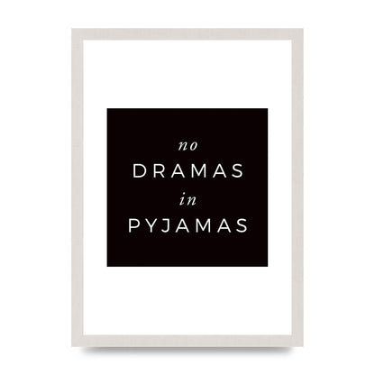 No Dramas" Printed Poster - A3 framed