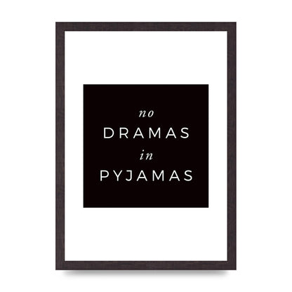 No Dramas" Printed Poster - A3 framed