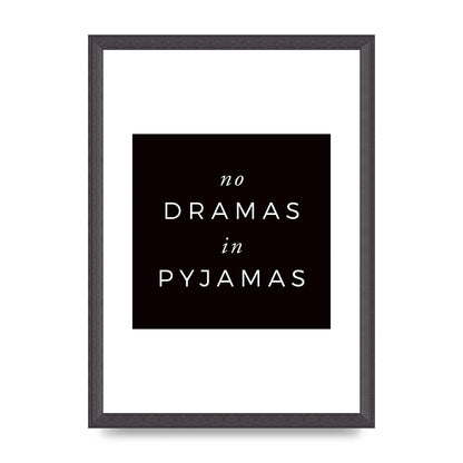 No Dramas" Printed Poster - A3 framed