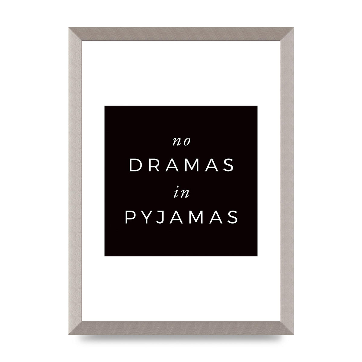 No Dramas" Printed Poster - A3 framed