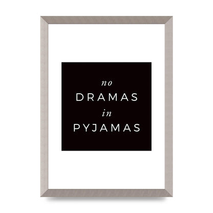 No Dramas" Printed Poster - A3 framed