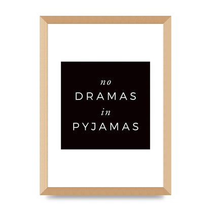 No Dramas" Printed Poster - A3 framed