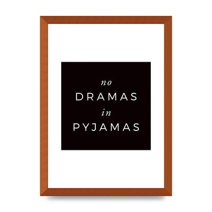 No Dramas" Printed Poster - A3 framed