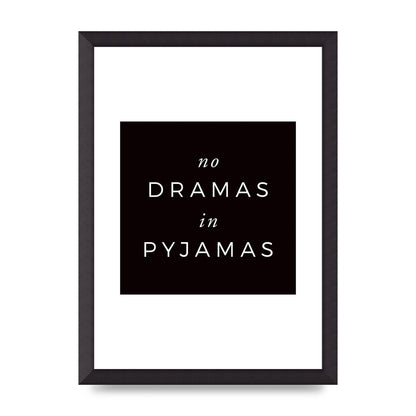 No Dramas" Printed Poster - A3 framed