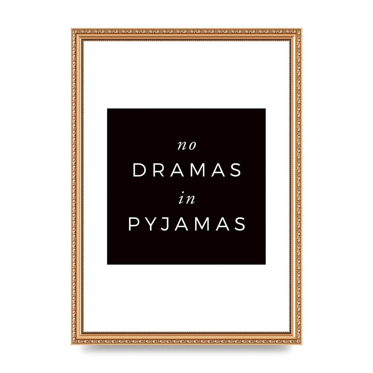 No Dramas" Printed Poster - A3 framed