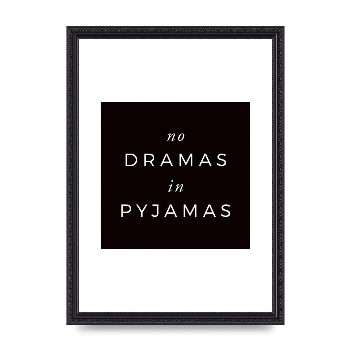 No Dramas" Printed Poster - A3 framed