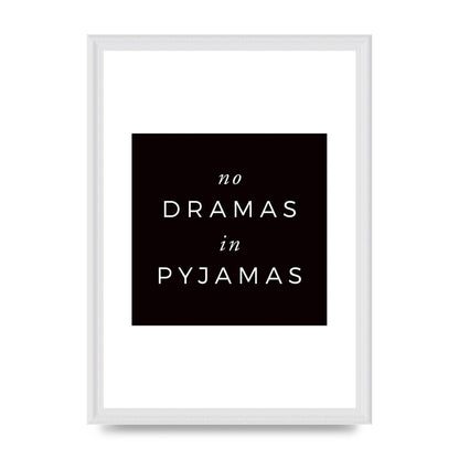 No Dramas" Printed Poster - A3 framed