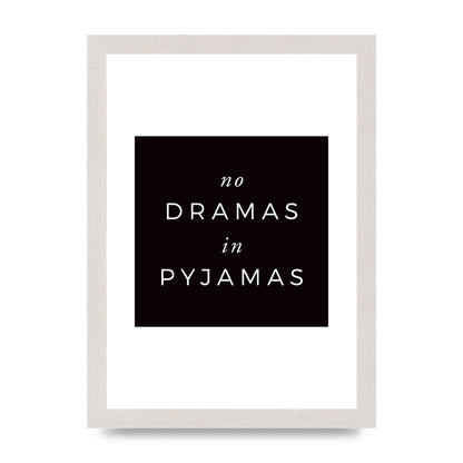 No Dramas" Printed Poster - A4 framed
