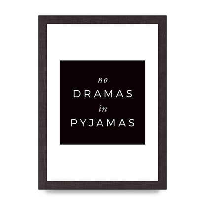 No Dramas" Printed Poster - A4 framed