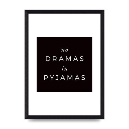 No Dramas" Printed Poster - A4 framed