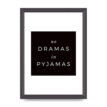 No Dramas" Printed Poster - A4 framed