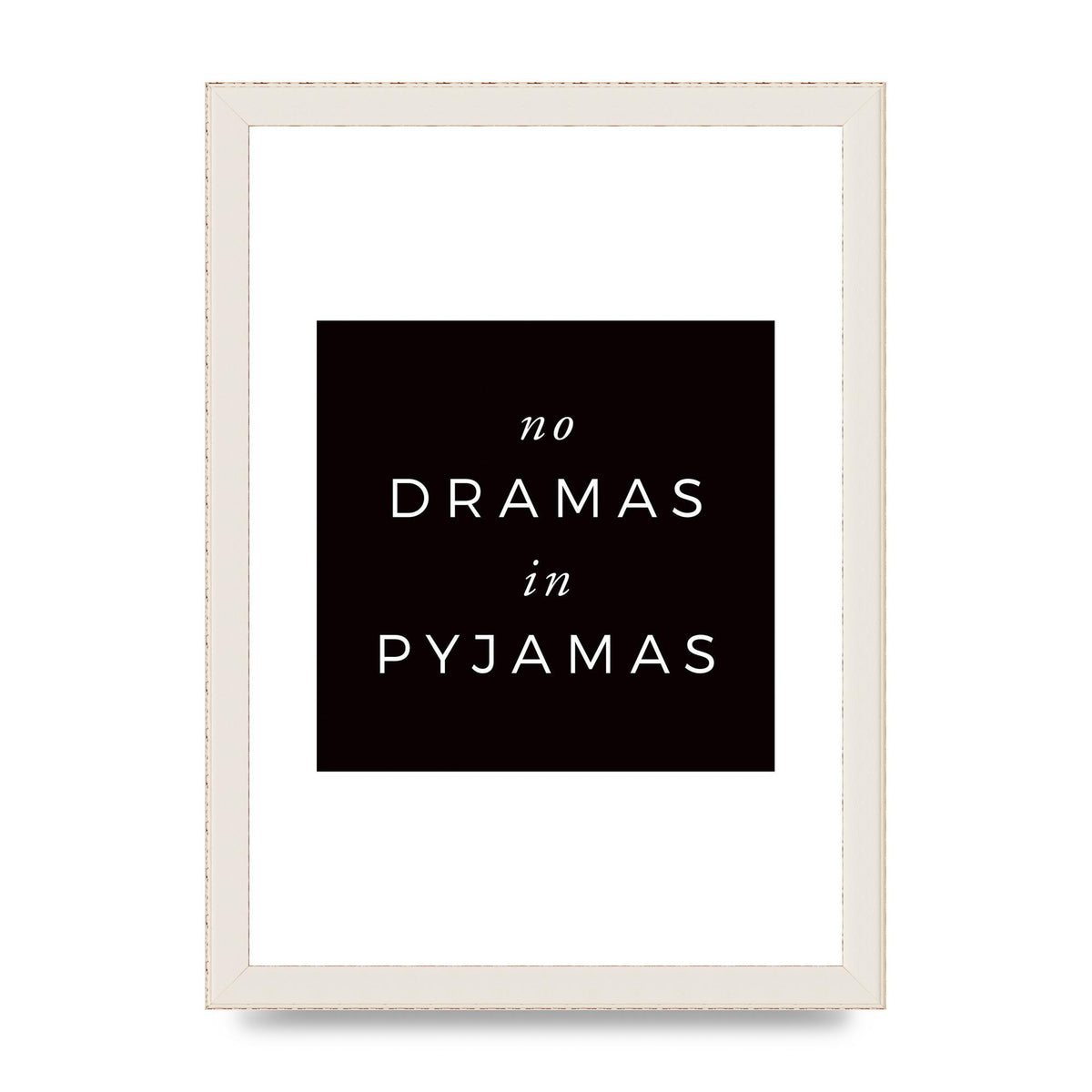 No Dramas" Printed Poster - A4 framed