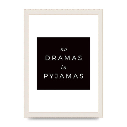 No Dramas" Printed Poster - A4 framed