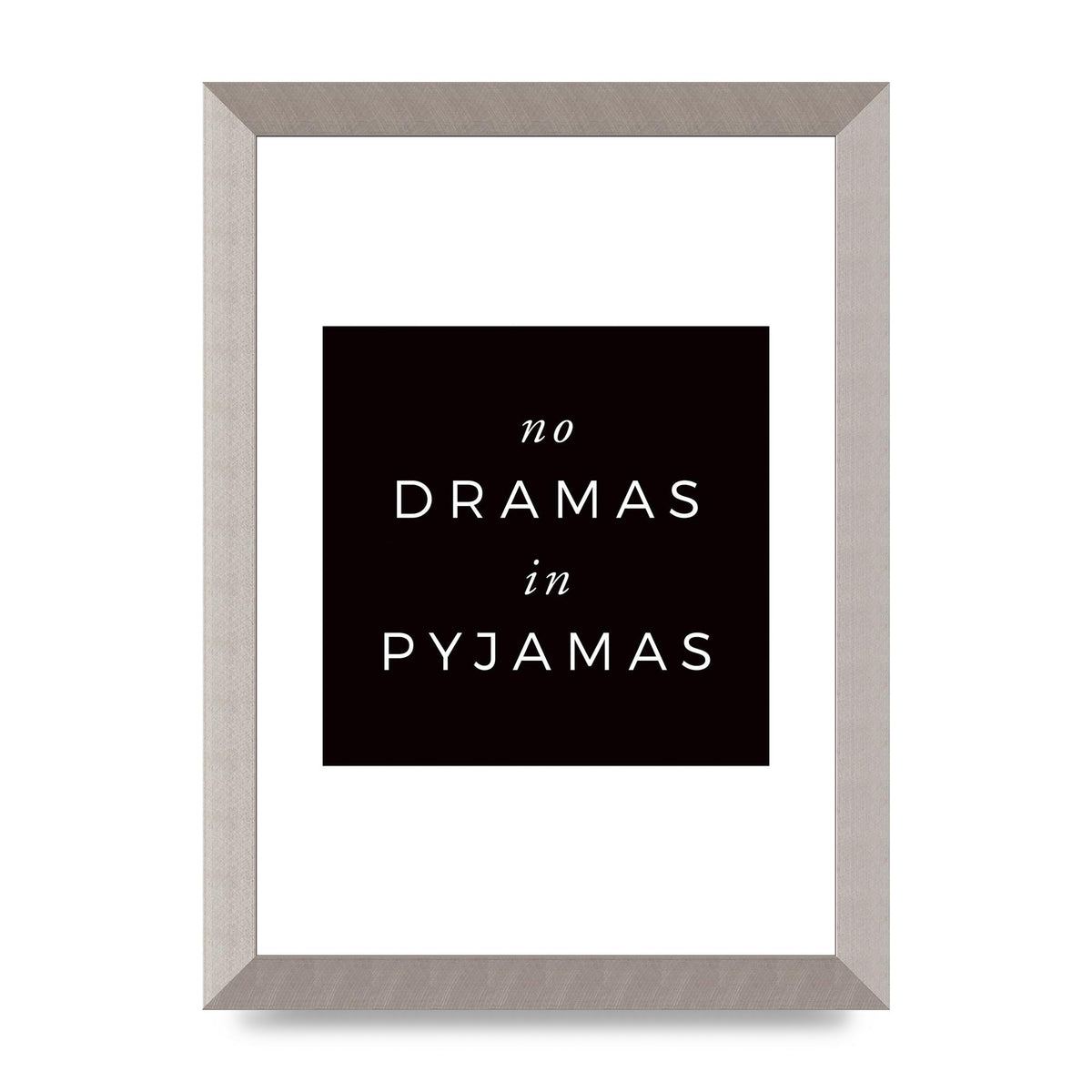 No Dramas" Printed Poster - A4 framed