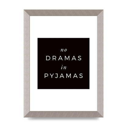 No Dramas" Printed Poster - A4 framed