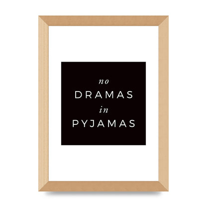 No Dramas" Printed Poster - A4 framed