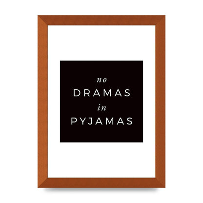 No Dramas" Printed Poster - A4 framed